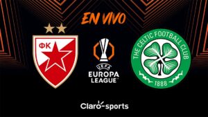 Estrella Roja vs Celtic, en vivo el partido de la jornada 1 de la Europa League 2025