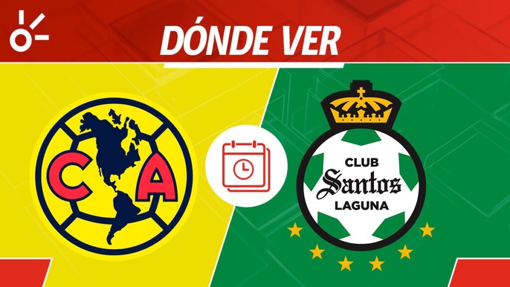 América vs Santos: horario y dónde ver