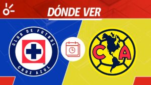 Cruz Azul vs América en vivo: horario, dónde ver y alineaciones Liga MX 2025