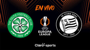 Celtic vs Sturm Graz, en vivo: transmisión partido Europa League 2025 en directo