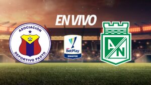 Deportivo Pasto vs Atlético Nacional, en vivo el partido de la Liga BetPlay 2025-II