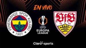 Fenerbahce vs Stuttgart, en vivo: transmisión partido UEFA Europa League 2025 en directo