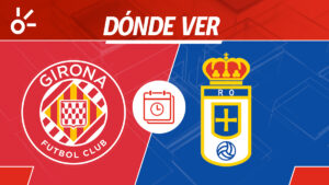 Girona vs Real Oviedo en vivo: horario y dónde ver la jornada 10 de LaLiga 2025