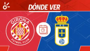 Girona vs Real Oviedo en vivo: horario y dónde ver la jornada 10 de LaLiga 2025