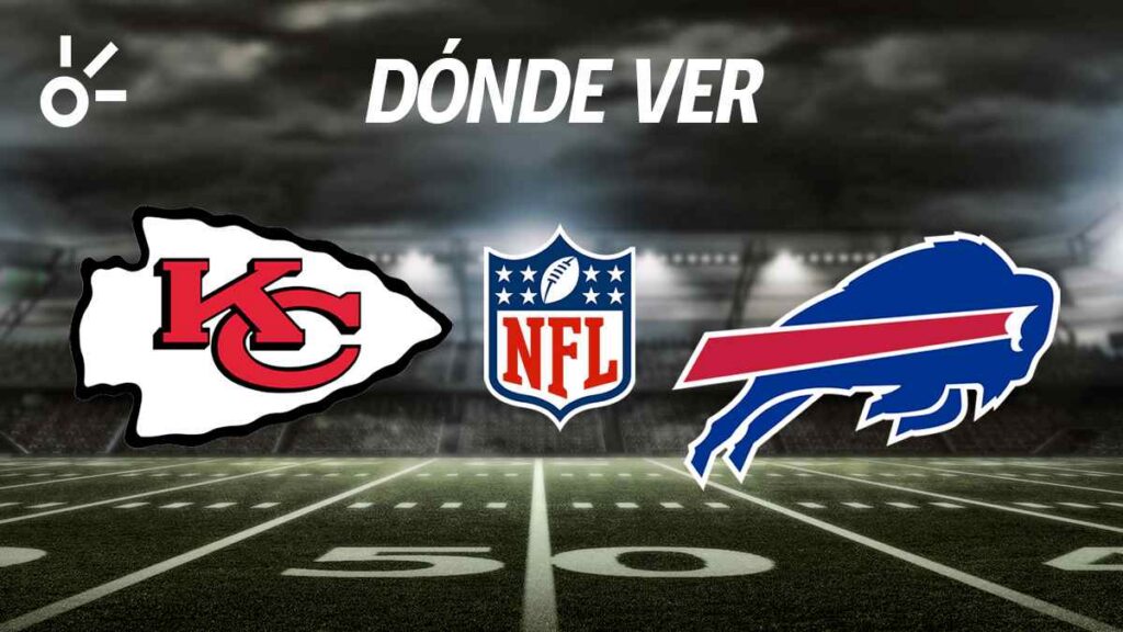 ¿Cuándo es el Kansas City Chiefs vs Buffalo Bills y dónde mirar?