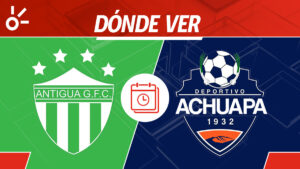 Antigua GFC vs Achuapa en vivo: dónde mirar la Liga de Guatemala 2025