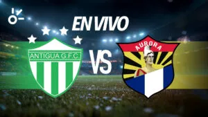 Aurora vs Antigua en vivo: partido de la Liga de Guatemala 2025
