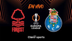 Nottingham Forest vs Porto, en vivo: transmisión partido Europa League 2025 en directo
