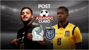 Jugando Claro, en vivo | El post del partido México vs Ecuador