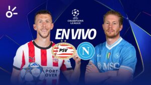 PSV vs Napoli, en vivo el partido de la Champions League 2025