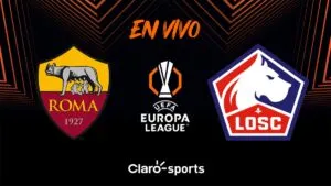 Roma vs Lille, en vivo: transmisión partido Europa League 2025 en directo