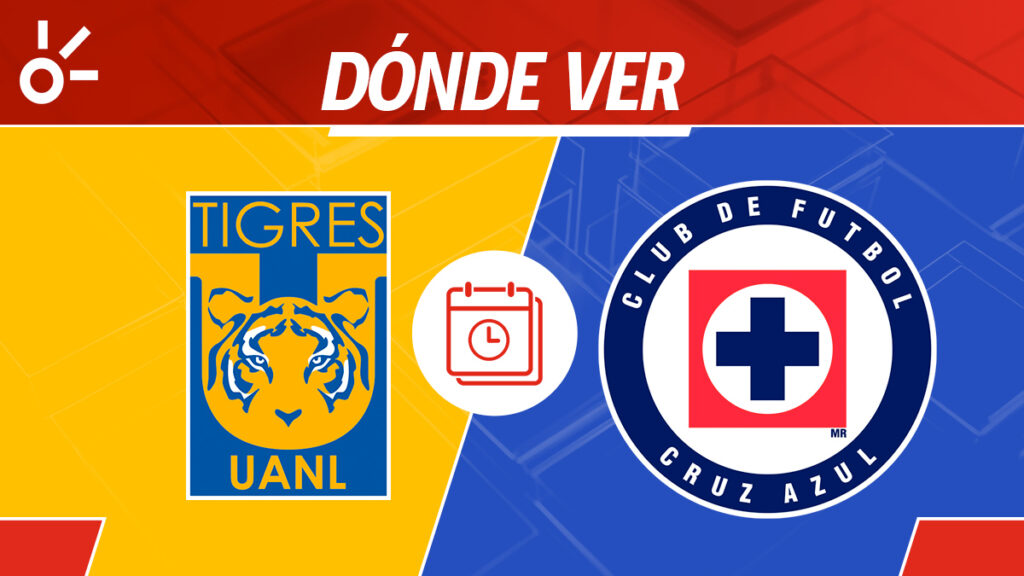 Tigres vs Cruz Azul, en vivo: horario, dónde ver y alineaciones Liga MX 2025