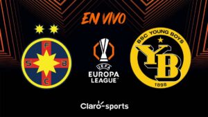 Steaua Bucarest vs Young Boys, en vivo: transmisión partido Europa League 2025 en directo