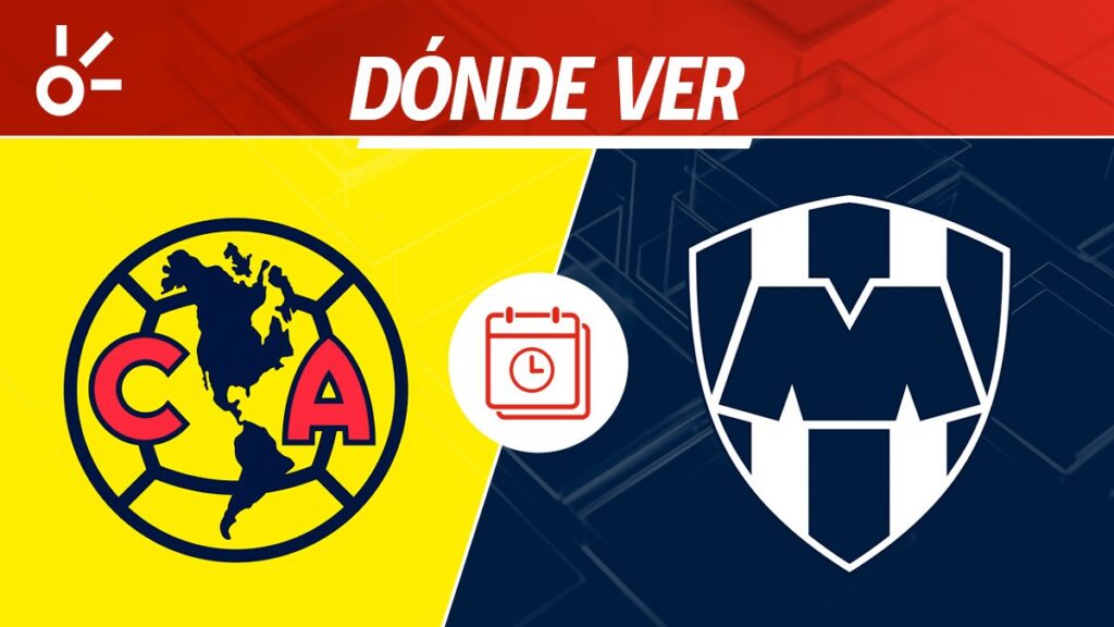 América y Monterrey se enfrentan en la vuelta de cuartos de final