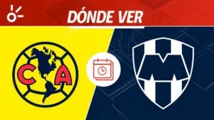 América vs Monterrey en vivo: horario, alineaciones y dónde ver la Liguilla del Apertura 2025