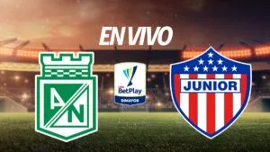 Atlético Nacional vs Junior, en vivo el partido de la Liga BetPlay 2025-II