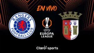 Rangers vs Braga, en vivo: transmisión partido Europa League 2025 en directo