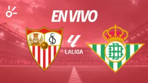 Sevilla vs Real Betis en vivo LaLiga 2025/26: resultado y goles de la jornada 14