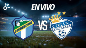 Comunicaciones vs Cobán Imperial en vivo: partido de la Liga de Guatemala 2025