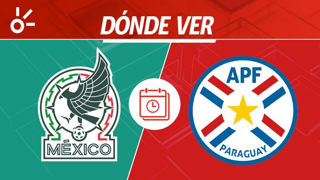 México vs Paraguay: Dónde ver el partido amistoso que cierra la actividad del Tricolor en el 2025, a meses de empezar el Mundial