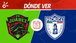 Juárez vs Pachuca en vivo: horario, alineaciones y dónde ver el Play In de la Liga MX
