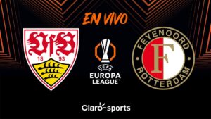 Stuttgart vs Feyenoord, en vivo: transmisión partido Europa League 2025 en directo