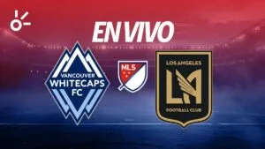 Vancouver vs LAFC en vivo la postemporada MLS 2025, semifinales Conferencia Oeste