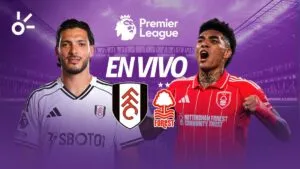 Fulham vs Nottingham Forest en vivo la Premier League 2025: resultado y goles de la jornada 17