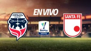 Fortaleza vs Santa Fe en vivo el partido de la Liga BetPlay Dimayor 2025-II