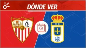 Sevilla vs Real Oviedo en vivo: horario y dónde ver la jornada 16 de LaLiga 2025