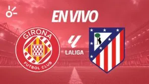 Girona vs Atlético de Madrid, en vivo LaLiga 2025: resultado y goles de la jornada 17