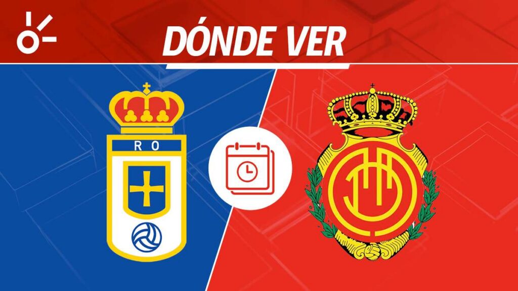 Oviedo vs Mallorca: horario y dónde ver el partido el fútbol español