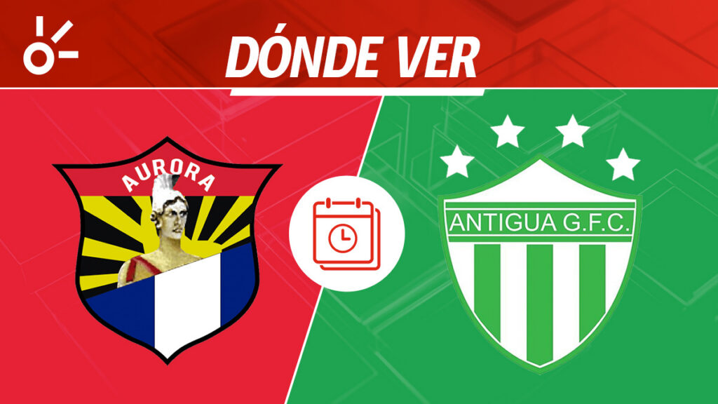 Aurora Antigua, Liga de Guatemala, en vivo y en directo | Claro Sports