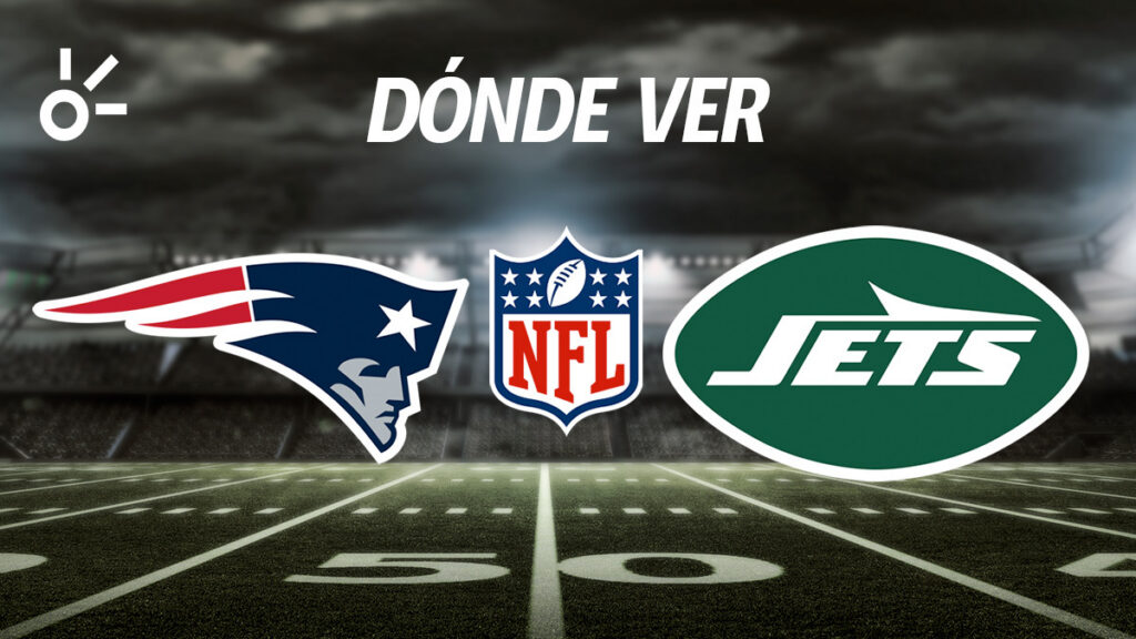 Patriots vs Jets, horario y dónde ver el partido
