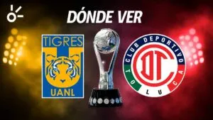 Tigres vs Toluca en vivo: horario, alineaciones y dónde ver la final del Apertura 2025