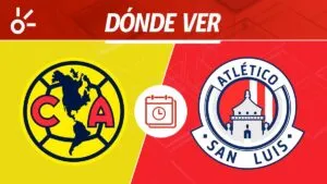 América vs San Luis en vivo: horario, alineaciones y dónde ver la jornada 2 de Liga MX 2026