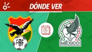 Bolivia vs México, en vivo: horario, alineaciones y dónde ver el partido amistoso de la selección mexicana 2026