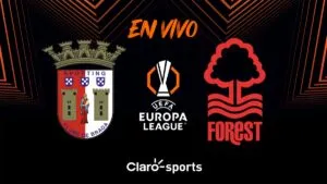 SC Braga vs Nottingham Forest, en vivo el partido de la Europa League 2026