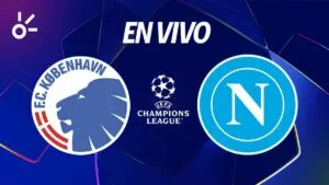 Copenhague vs Napoli, en vivo el partido de la Champions League 2026