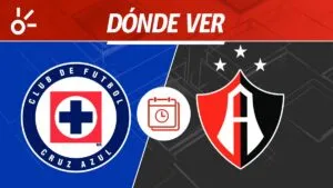 Cruz Azul vs Atlas en vivo: horario, alineaciones y dónde ver la jornada 2 de Liga MX 2026