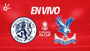 Macclesfield vs Crystal Palace en vivo la FA Cup 2026: resultado y goles de la tercera ronda