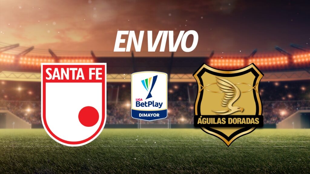 Directo Santa Fe Vs Aguilas