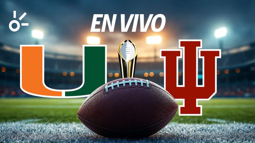 Miami vs Indiana en vivo: ¿Quién gana hoy la final del fútbol americano colegial NCAA 2026?
