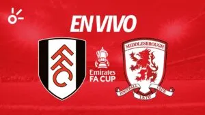 Fulham vs Middlesbrough en vivo la FA Cup 2026: resultado y goles de la tercera ronda