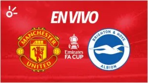 Manchester United vs Brighton en vivo la FA Cup 2026: resultado y goles de la tercera ronda