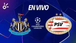 Newcastle vs PSV, en vivo el partido de la Champions League 2026