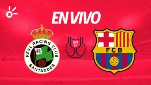 Racing de Santander vs Barcelona en vivo la Copa del Rey 2026: resultado y goles de los octavos de final