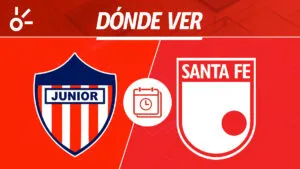 Junior vs Santa Fe, en vivo: dónde ver la Superliga BetPlay 2026