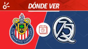 Chivas vs Querétaro en vivo: horario, alineaciones y dónde ver la jornada 3 de Liga MX 2026