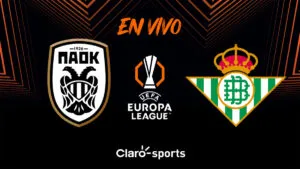 PAOK vs Real Betis, en vivo: transmisión partido Europa League 2026, en directo